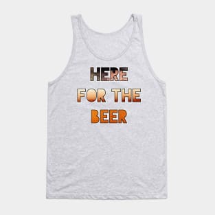 Here for the Beer Tank Top